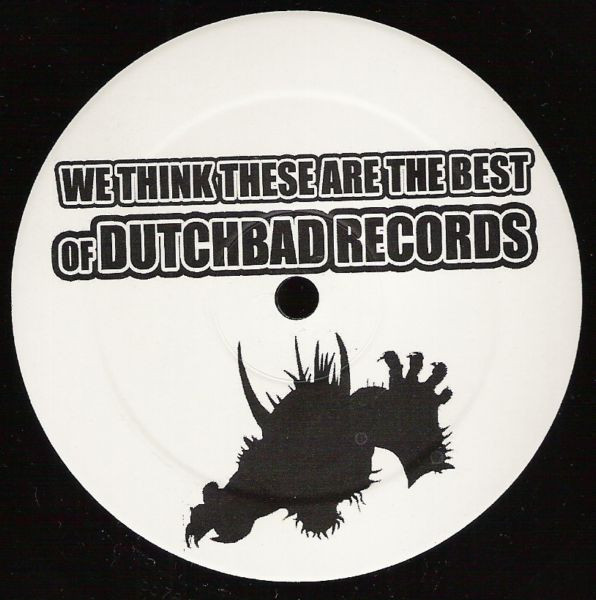 We Think These Are The Best Of Dutchbad Records
