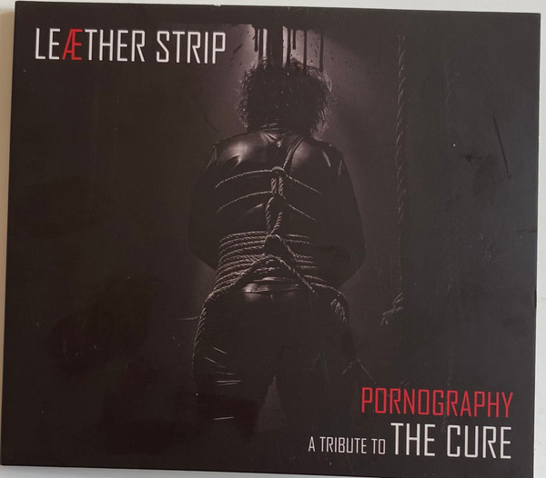Pornography: A Tribute To The Cure