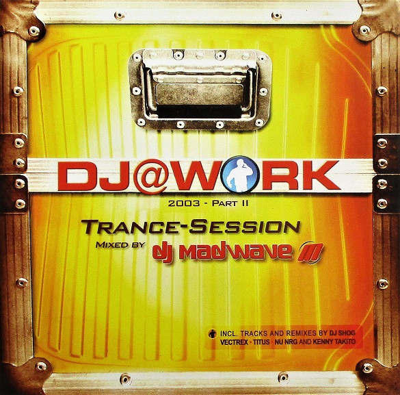 DJ @ Work 2003 - Part 2