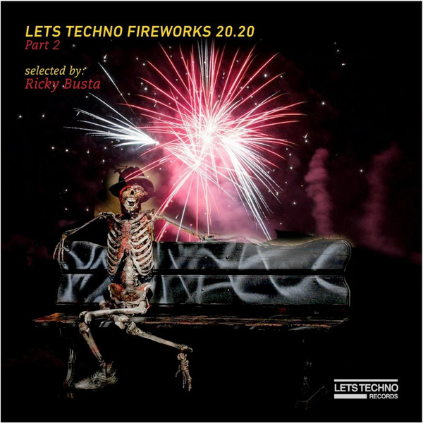 Lets Techno Fireworks 20.20 - Part 2