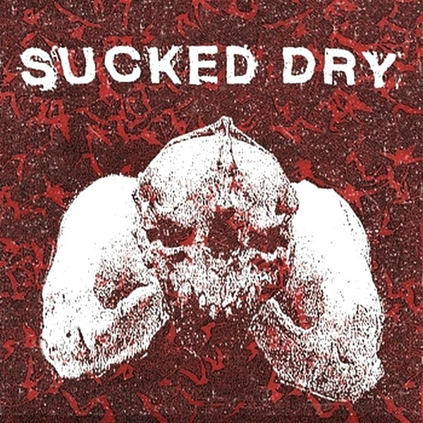Sucked Dry