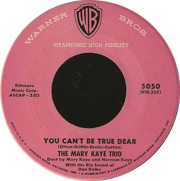 You Can't Be True, Dear / Because Of You