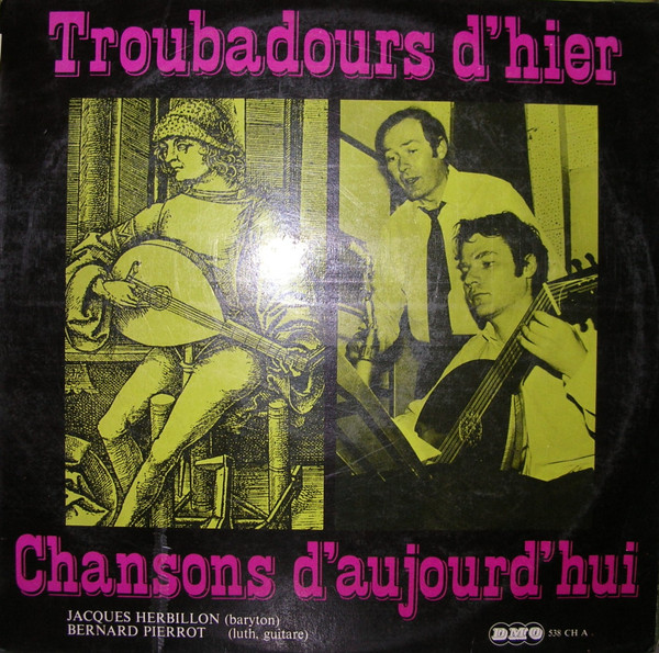 Troubadours D'hier, Chansons D'aujourd'hui