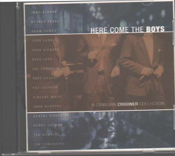 Here Come The Boys: A Canadian Crooner Collection