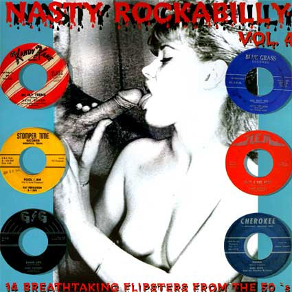 Nasty Rockabilly - Vol. 4 - 14 Breathtaking Flipsters From The 50's