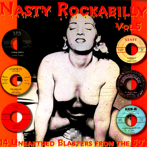 Nasty Rockabilly - Vol.5 - 14 Unhearted Blasters From The 50's