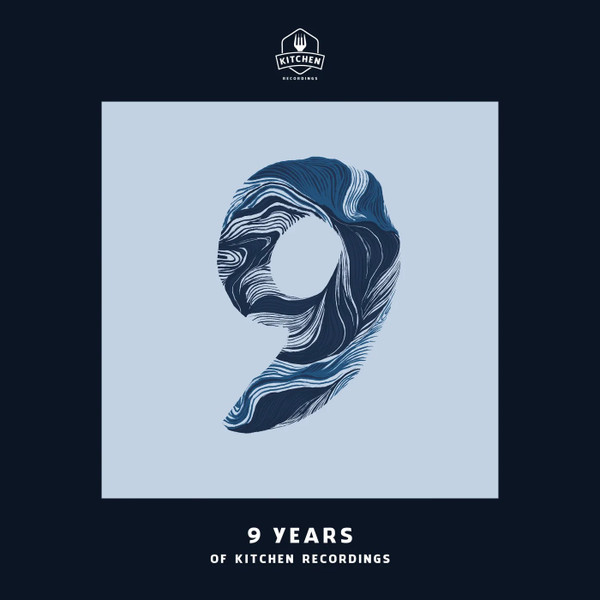 9 Years Of Kitchen Recordings