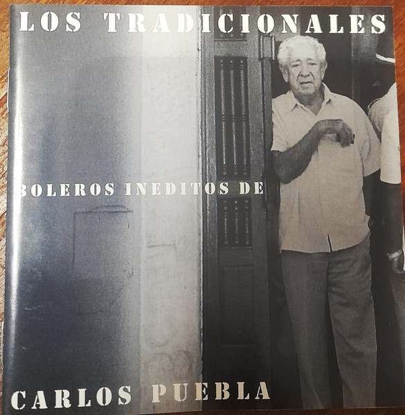 Los Tradicionales Boleros Ineditos De Carlos Puebla