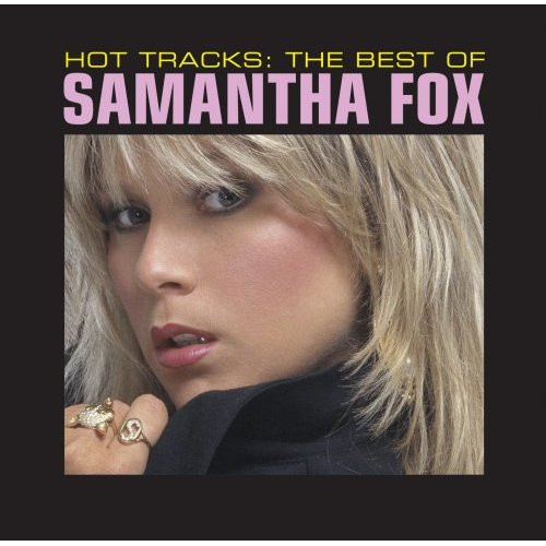Hot Tracks: The Best Of Samantha Fox