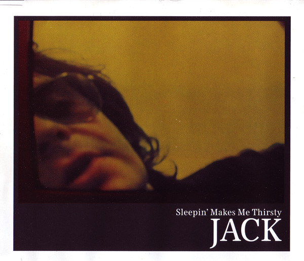 Sleepin' Makes Me Thirsty