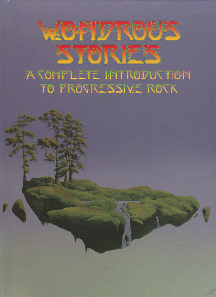 Wondrous Stories (A Complete Introduction To Progressive Rock)