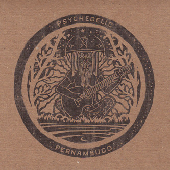 Psychedelic Pernambuco