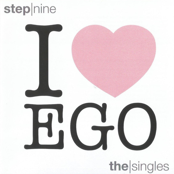I ♥ EGO step|nine  (the|singles)