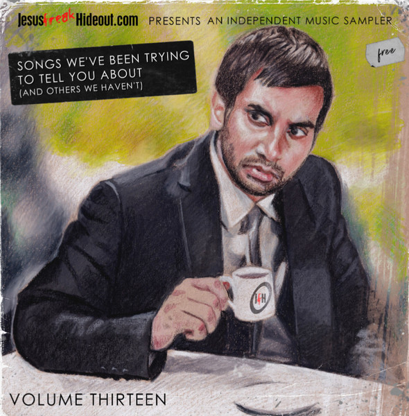 Songs We've Been Trying To Tell You About (And Others We Haven't), Vol. 13