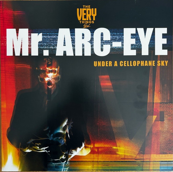 Mr. Arc-Eye (Under A Cellophane Sky)