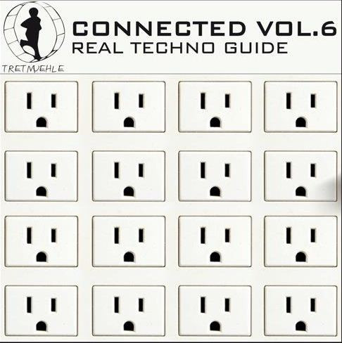 Tretmuehle Pres. Connected Vol 6 - Real Techno Guide