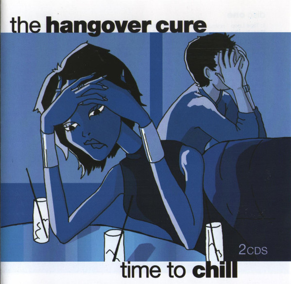 The Hangover Cure: Time To Chill