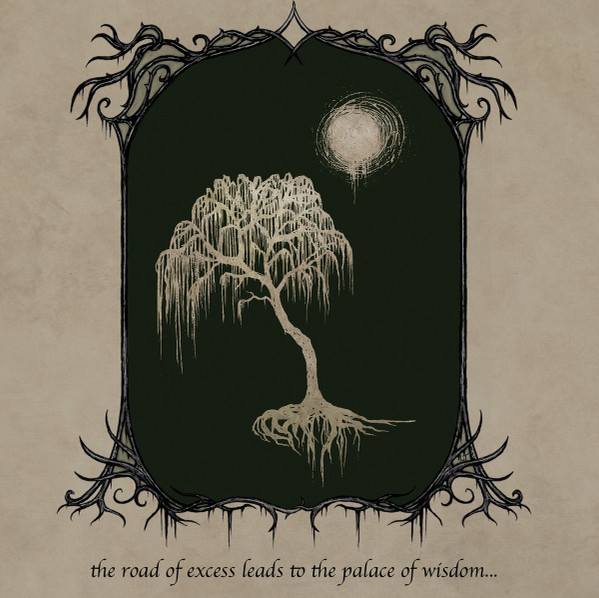 The Road Of Excess Leads To The Palace Of Wisdom​.​.​.