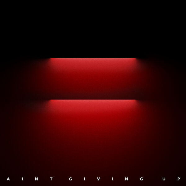 Ain't Giving Up