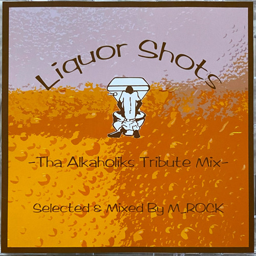 Liquor Shots - Tha Alkaholiks Tribute Mix