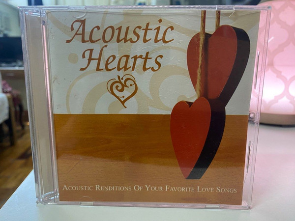 Acoustic Hearts : Acoustic Renditions Of Your Favorite Love Songs