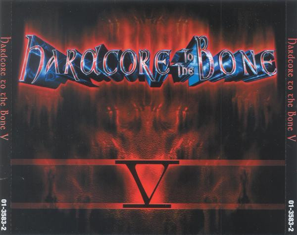 Hardcore To The Bone V