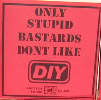 Only Stupid Bastards Don't Like DIY