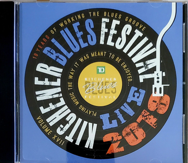 Kitchener Blues Festival 2018 Volume XVII