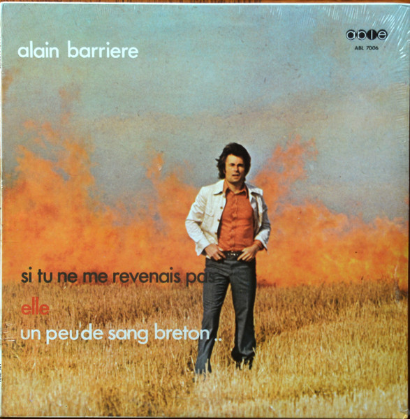 Si Tu Ne Me Revenais Pas / Elle / Un Peu De Sang Breton
