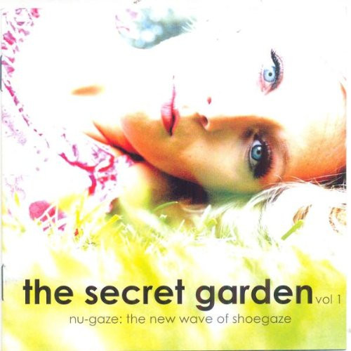 The Secret Garden Vol.1: Nu-Gaze: The New Wave Of Shoegaze