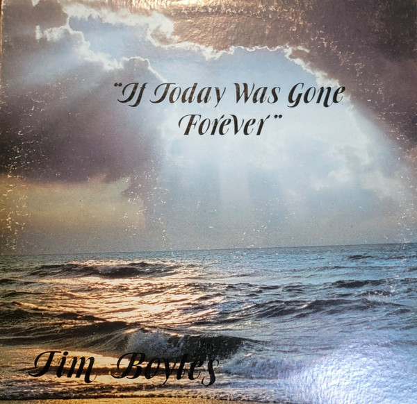 If Today Was Gone Forever