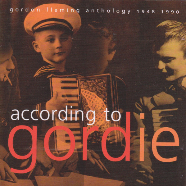 According To Gordie - Gordon Fleming Anthology 1948-1990