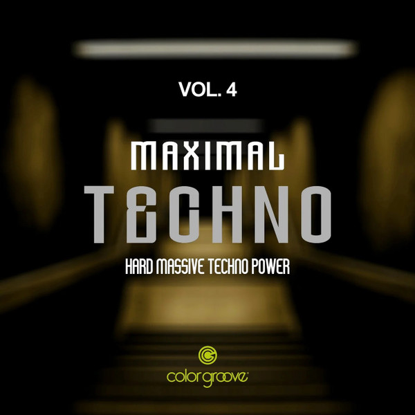 Maximal Techno Vol. 4 (Hard Massive Techno Power)
