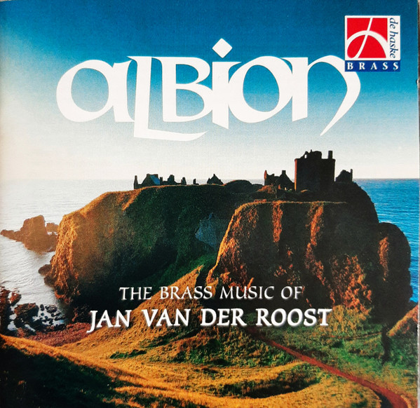 Albion - The Brass Music Of Jan van Der Roost