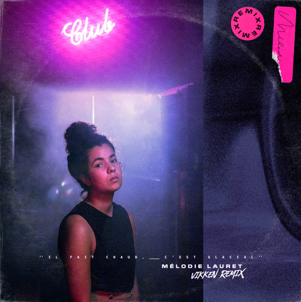 il fait chaud, c'est glacial (Vikken Remix)