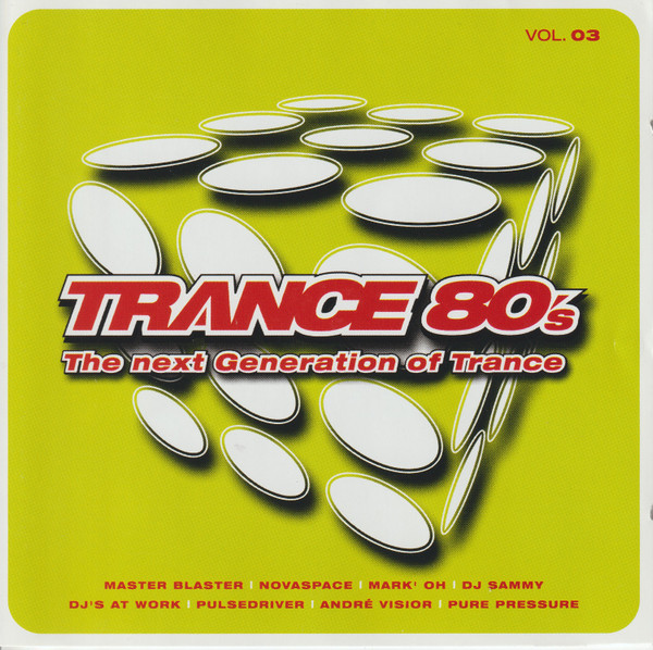 Trance 80's Vol. 03 - The Next Generation Of Trance