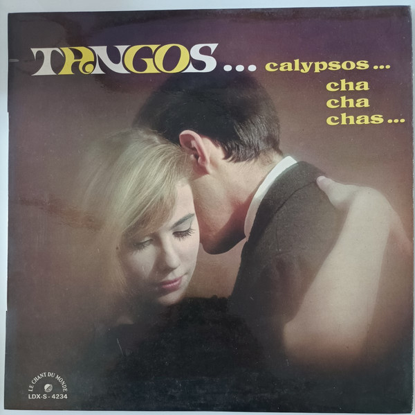 Tangos ... Calypsos ... Cha Cha Chas ...