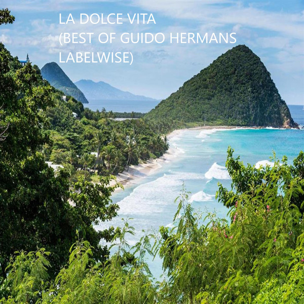 La Dolce Vita (Best Of Guido Hermans Labelwise)
