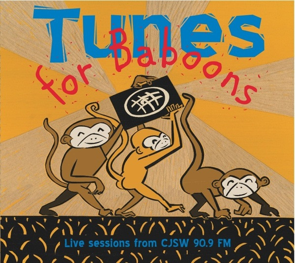 Tunes For Baboons: Live Sessions From CJSW 90.9 FM