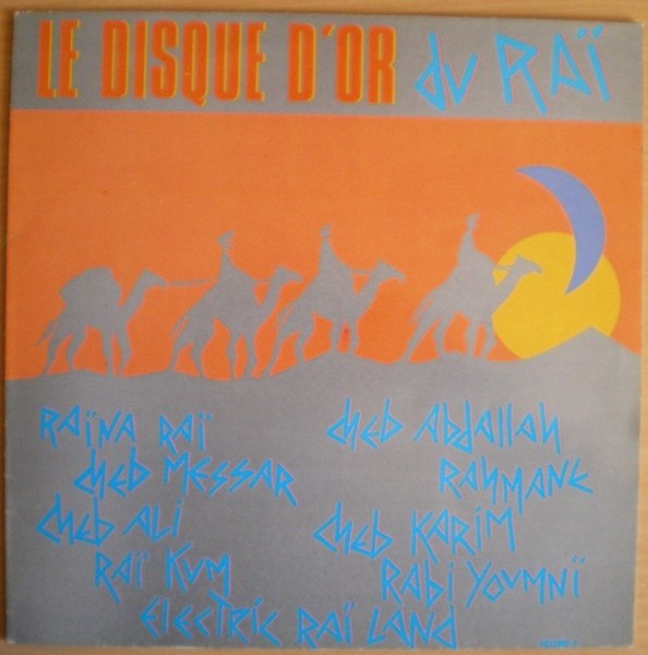 Le Disque D'Or Du Raï - Volume 2