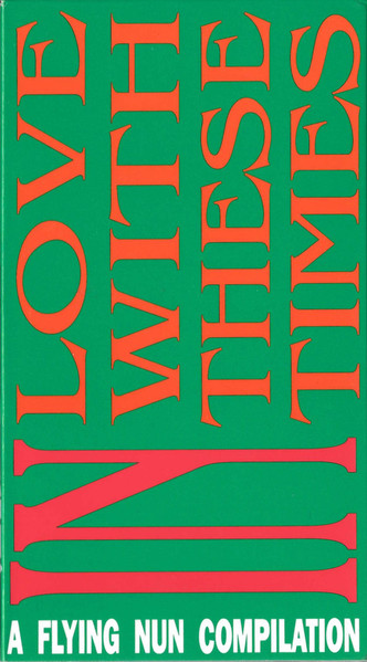 In Love With These Times Vol. 1 - A Flying Nun Compilation