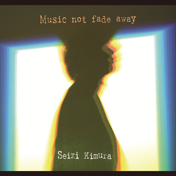 Music Not Fade Away