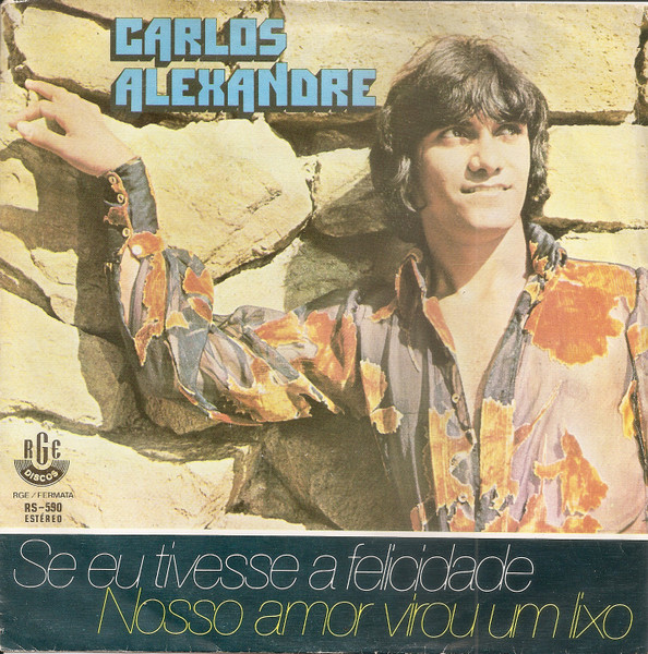 Se Eu Tivesse A Felicidade / Nosso Amor Virou Um Lixo