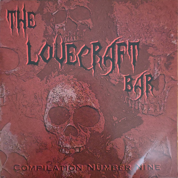 The Lovecraft Bar Compilation Volume Nine