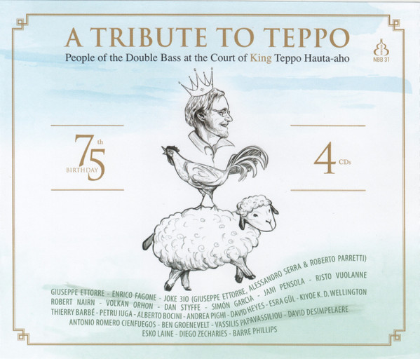 A Tribute To Teppo (People Of The Double Bass At The Court Of King Teppo Hauta-aho)
