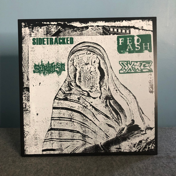Sidetracked / Fed Ash / Shrivel Up / Ixias