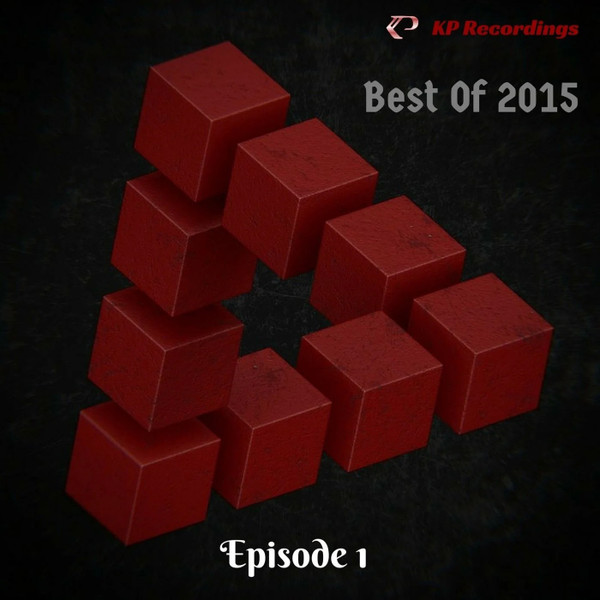 KP Recordings Best Of 2015 (Episode 1)