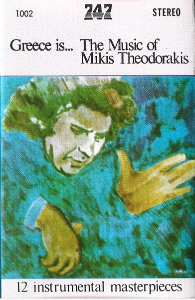 Greece Is... The Music Of Mikis Theodorakis