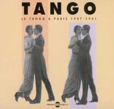 Tango: Le Tango À Paris 1907-1941
