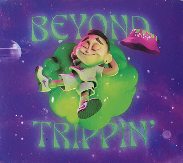 Beyond Trippin'